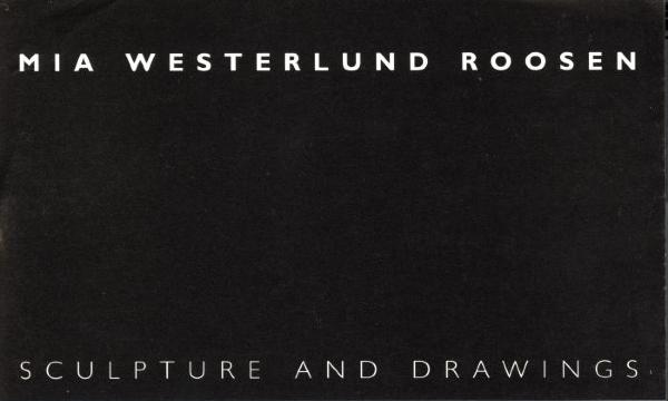 Mia Westerlund Roosen: Sculpture and Drawings